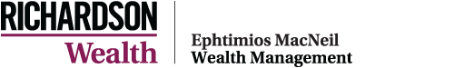  Richardson Wealth | Ephtimios MacNeil Wealth Management 